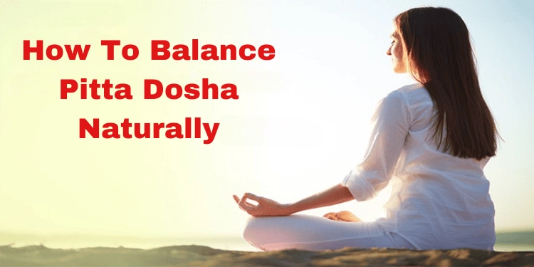 Ayurveda for pitta dosha