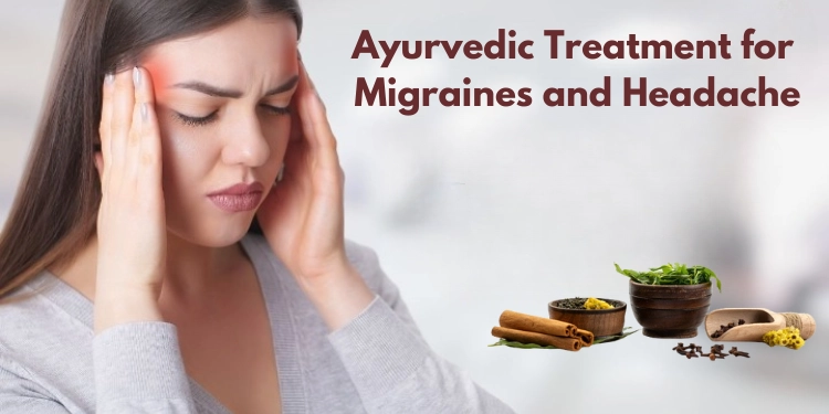 Ayurvedic Treatment for Migraines